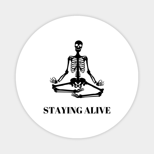 staying alive, meditating skeleton, funny halloween sticker Magnet by Rady